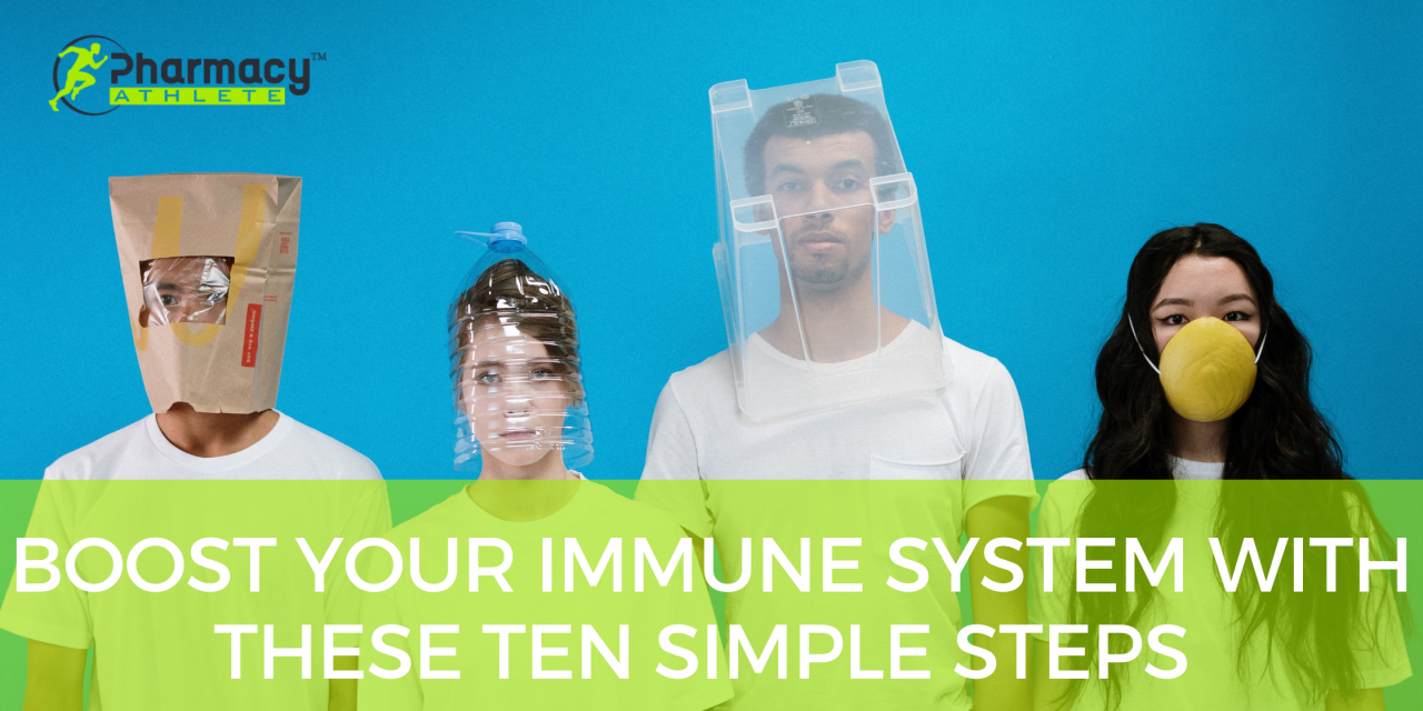 Boost Your Immune System With These Ten Simple Steps