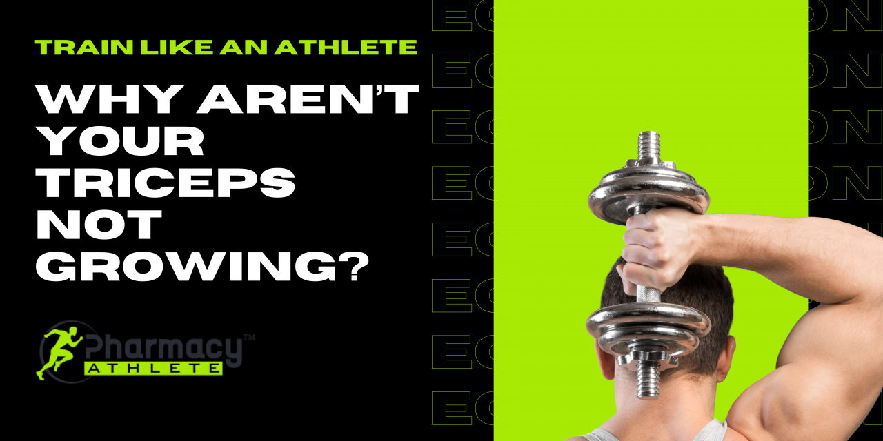 Why Aren’t Your Triceps Not Growing?