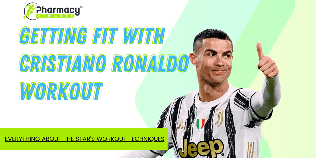 Getting Fit With Cristiano Ronaldo Workout: Everything about the Star’s Workout Techniques.