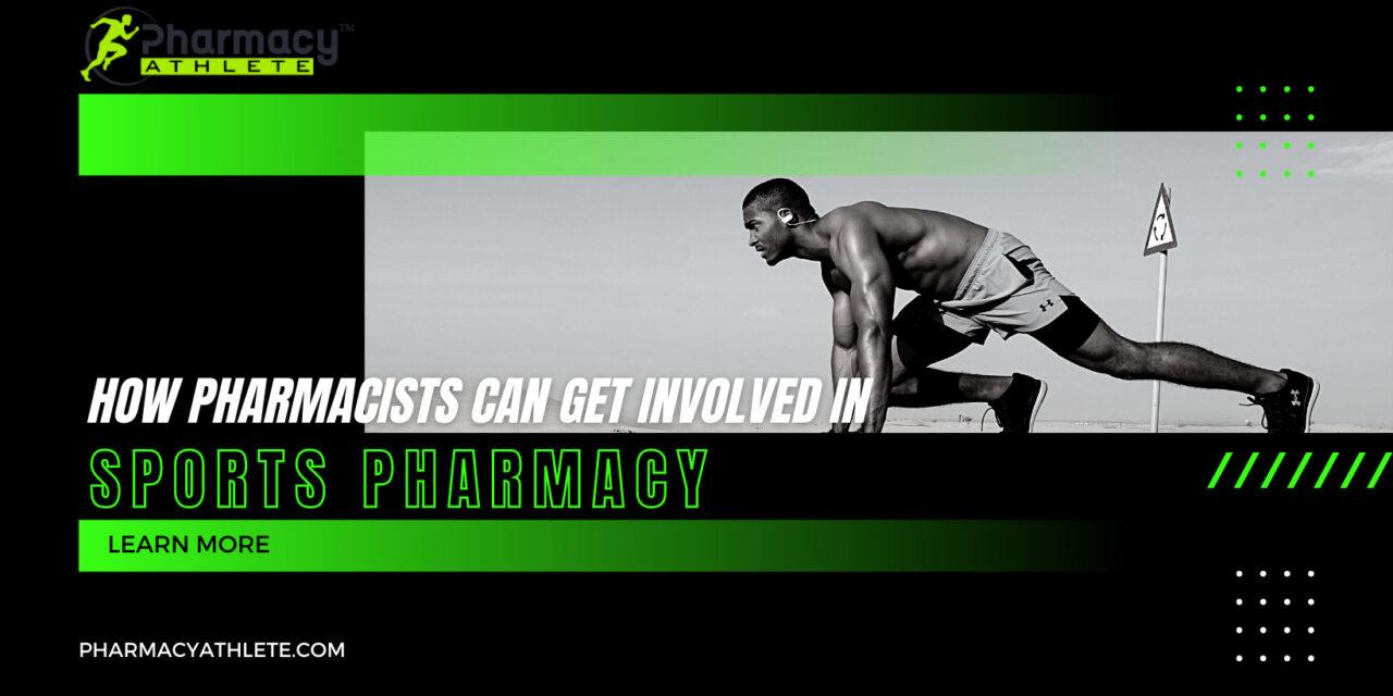 How Pharmacists Can Get Involved In Sports Pharmacy